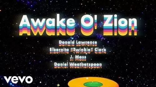 Donald Lawrence – Awake O' Zion ft. J Moss & Daniel Weatherspoon