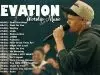 Elevation Worship - Top 20 Worship & Praise Songs