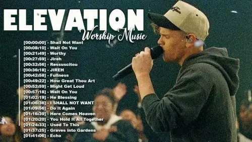Elevation Worship - Top 20 Worship & Praise Songs