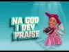Chioma Jesus – Na God I Dey Praise [Craze]