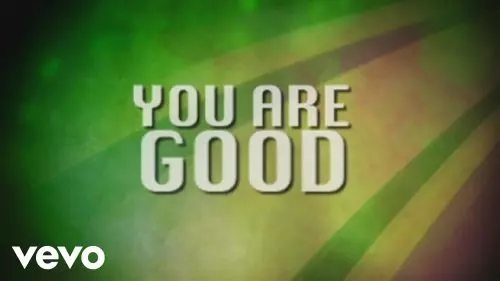 Israel & New Breed – You Are Good