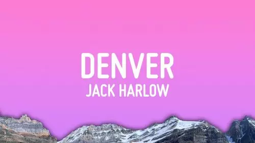 Jack Harlow – Denver