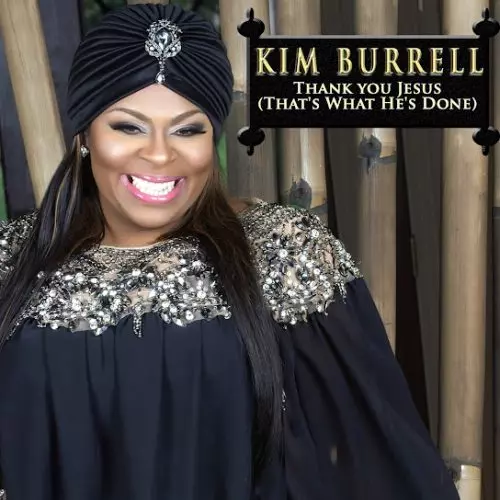 Kim Burrell – Thank You Jesus (That'S What He'S Done)