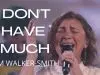 Kim Walker-Smith – I Don'T Have Much