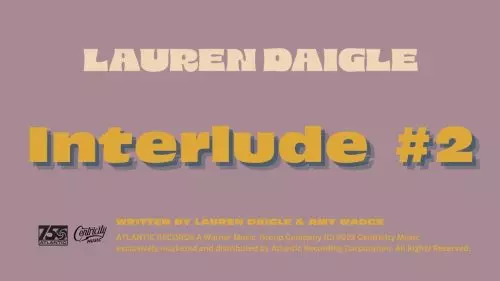 Lauren Daigle – Interlude #2