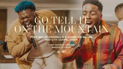Maverick City Music – Go Tell It On The Mountain