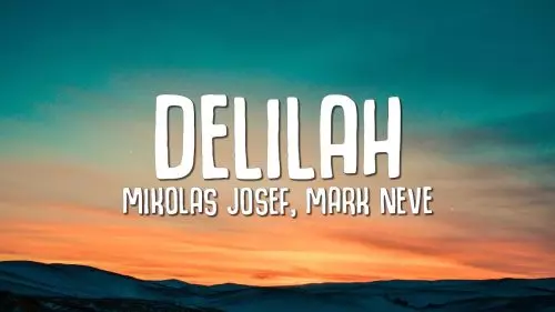 Mikolas Josef – Delilah