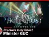 Minister GUC – Precious Holy Ghost