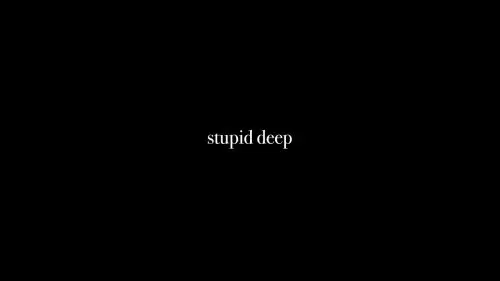 Naomi Raine – Stupid Deep