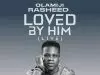 Olamiji Rasheed – Loved By Him (Live)