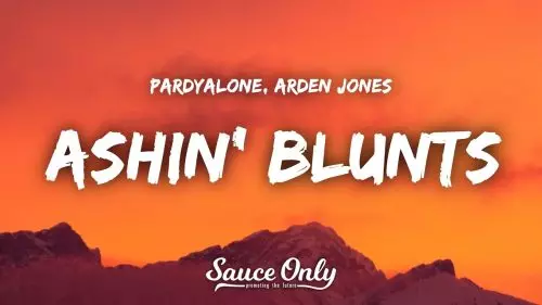 Pardyalone – Ashin' Blunts Ft Arden Jones