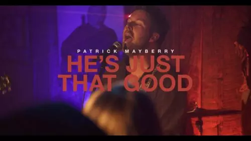 Patrick Mayberry – He'S Just That Good