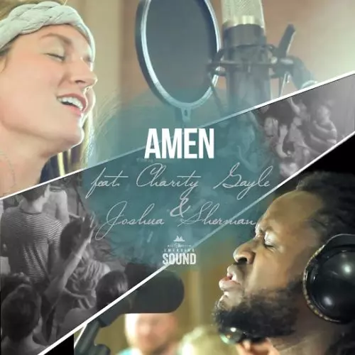 People & Songs – Amen Ft Joshua Sherman, Charity Gayle & The Emerging Sound
