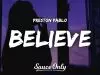 Preston Pablo – Believe