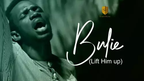 Preye Odede – Bulie (Lift Him Up)