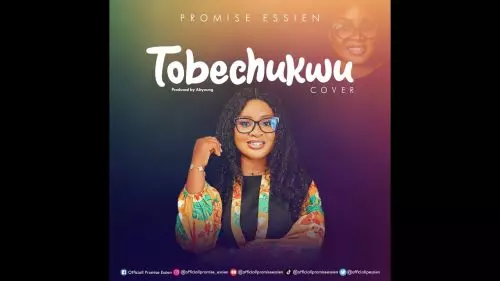 Promise Essien – Tobechukwu (Cover)