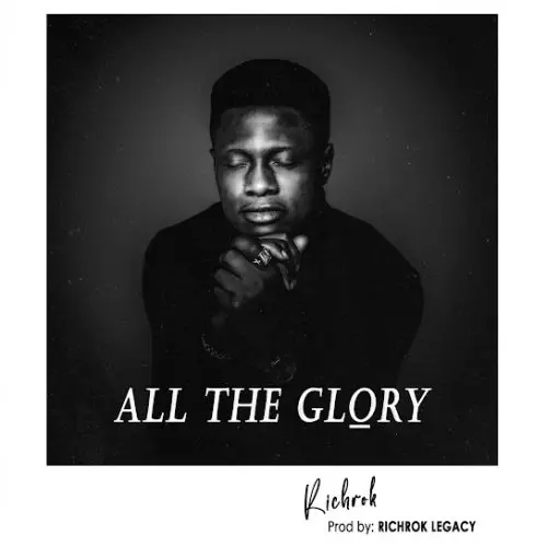 Richrok – All The Glory