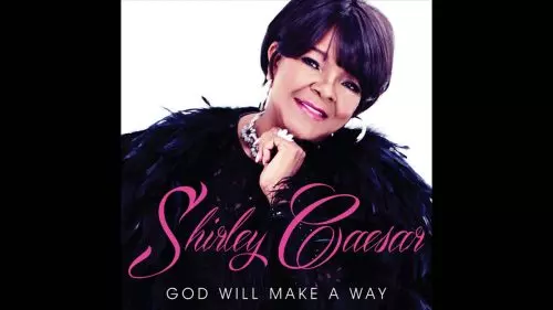 Shirley Caesar – God Will Make A Way