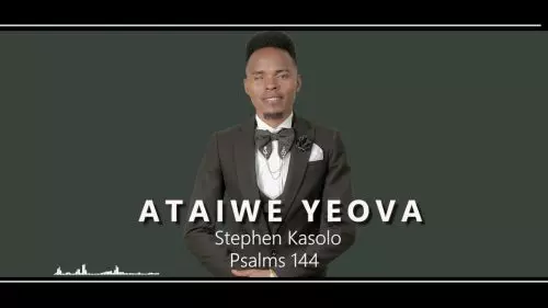 Stephen Kasolo – Ataiwe Yeova