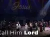 The Collingsworth Family – I Call Him Lord