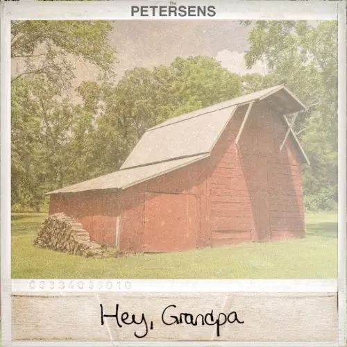 The Petersens – Hey, Grandpa