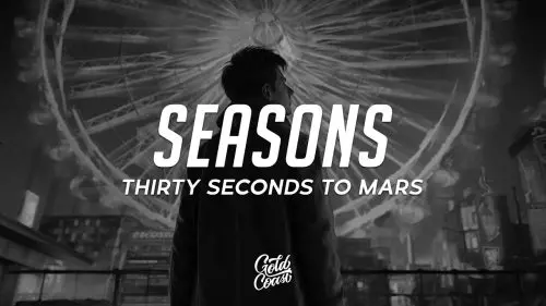 Thirty Seconds To Mars – Seasons