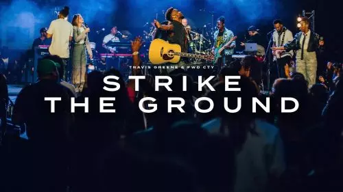 Travis Greene – Strike The Ground ft Forward City