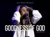 Victoria Orenze – Goodness Of God