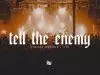 Vintage Worship – Tell The Enemy