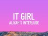Aliyah's Interlude – It Girl