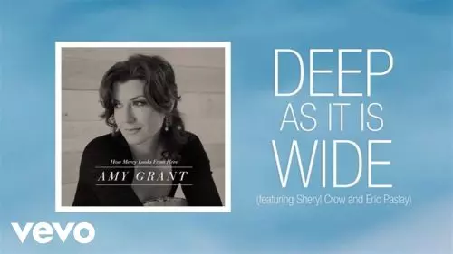 Amy Grant – Deep As It Is Wide