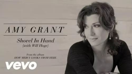 Amy Grant – Shovel In Hand