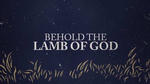 Andrew Peterson – Behold The Lamb Of God