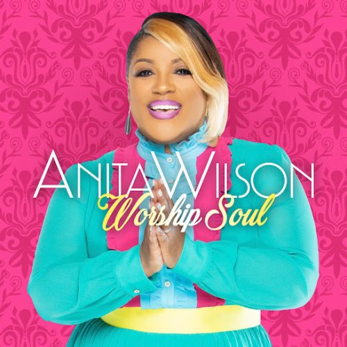 Anita Wilson – He Shows Out (Reprise)