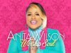 Anita Wilson – Praise On My Mind