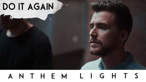 Anthem Lights – Do It Again