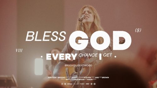 Brooke Ligertwood – Bless God / Every Chance I Get