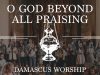 Damascus Worship – O God Beyond All Praising ft Nick Jung