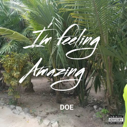 DOE – I'm Feeling Amazing