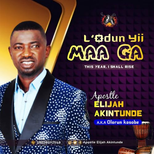 Elijah Akintunde – Lodun Yi Ma Ga