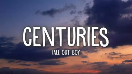 Fall Out Boy – Centuries