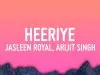 Heeriye – Jasleen Royal