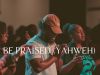 Impact Worship MSC – Be Praised (Yahweh)
