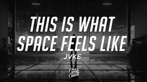 JVKE – This Is What Space Feels Like
