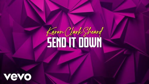 Karen Clark-Sheard – Send It Down