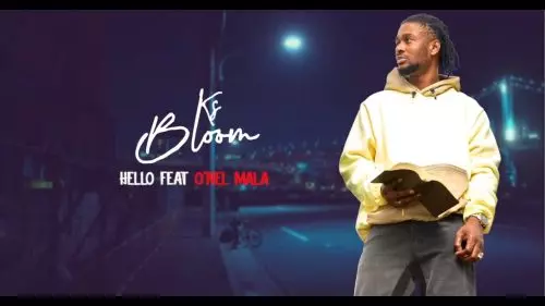 ks bloom – Hello ft. O'nel Mala