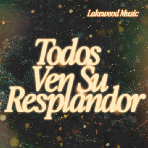 Lakewood Music – áNgeles Medley (Todos Ven Su Resplandor)