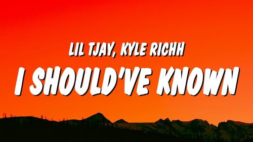 Lil Tjay & Kyle Richh – I Should'Ve Known