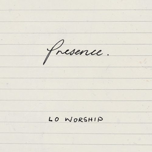LO Worship – Presence