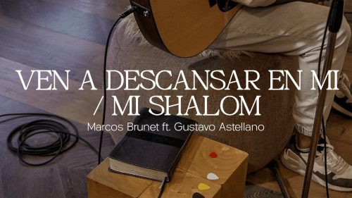 Marcos Brunet – Ven A Descansar En Mi / Mi Shalom